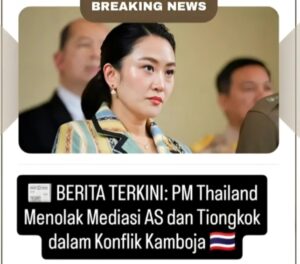 Thailand Tolak Mediasi Asing, Bersikukuh Selesaikan Sengketa Batas dengan Kamboja Secara Bilateral
